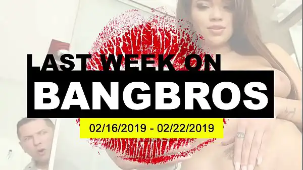 Semana passada em BANGBROS.COM: /02/2019 - 22/02/2019